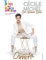 Book the best tickets for Cecile Michel Dans "grande Ouverte" - Les Blancs Manteaux - From May 13, 2023 to June 24, 2023