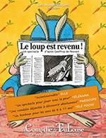 Book the best tickets for Le Loup Est Revenu - La Comedie De Toulouse - From 08 July 2022 to 03 December 2022