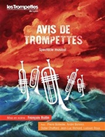 Réservez les meilleures places pour Avis De Trompettes - Theatre Pierre Cravey - Le 12 février 2023
