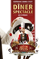 Réservez les meilleures places pour Cirque Arlette Gruss - Diner Spectacle - Chapiteau Arlette Gruss - Du 06 janvier 2023 au 20 janvier 2023