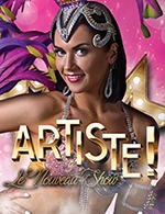 Book the best tickets for Artiste ! 2022 - 2023 - Grand Cabaret Hauts De France - From Sep 3, 2022 to Jun 24, 2023