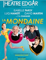 Réservez les meilleures places pour La Mondaine - Theatre Edgar - Du 18 octobre 2022 au 29 janvier 2023