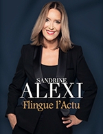Book the best tickets for Sandrine Alexi - "flingue L'actu" - Scene Beausejour - From 09 June 2023 to 10 June 2023