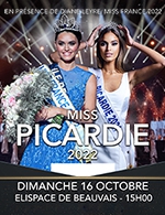 Réservez les meilleures places pour Election Miss Picardie 2022 - Elispace - Du 15 octobre 2022 au 16 octobre 2022