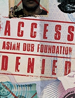 Book the best tickets for Asian Dub Foundation - Salle "des Lendemains Qui Chantent" - From 21 October 2022 to 22 October 2022