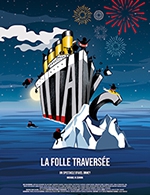 Réservez les meilleures places pour Titanic - Theatre Des Nouveautes - Du 11 novembre 2022 au 12 novembre 2022