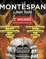 Book the best tickets for Le Montespan - Theatre Du Gymnase - From March 1, 2023 to June 10, 2023