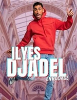 Book the best tickets for Ilyes Djadel - En Rodage - Theatre A L'ouest - From 09 May 2023 to 10 May 2023