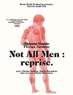 Book the best tickets for Florian Nardone - Not All Men - La Nouvelle Seine - From March 2, 2023 to June 29, 2023