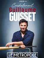 Book the best tickets for Guillaume Guisset - Theatre Le Metropole - From 22 September 2022 to 23 December 2022
