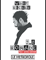 Book the best tickets for Wary Nichen - Nomade 2.0 - Theatre Le Metropole - From 28 September 2022 to 29 December 2022