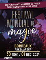 Réservez les meilleures places pour Festival Mondial De La Magie - Arkea Arena - Du 30 novembre 2024 au 1 décembre 2024