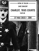 Réservez les meilleures places pour Charlot, Tous Courts - Opera De Toulon - Du 26 mai 2023 au 27 mai 2023