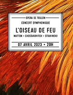 Réservez les meilleures places pour L'oiseau De Feu - Opera De Toulon - Du 06 avril 2023 au 07 avril 2023