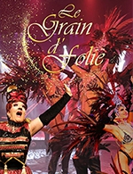 Book the best tickets for Music Hall Le Grain D'folie - Le Grain D'folie - From September 10, 2022 to August 29, 2023