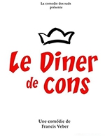 Book the best tickets for Le Diner De Cons - La Comedie D'aix - Aix En Provence - From 01 November 2022 to 07 December 2022