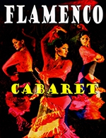 Réservez les meilleures places pour Cabaret Flamenco - Salle Planete Culture Lyon - Du 28 avril 2023 au 26 août 2023