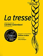 Book the best tickets for La Tresse - Comedie Bastille - From May 5, 2023 to June 27, 2023