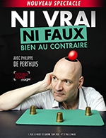 Book the best tickets for Ni Vrai Ni Faux Bien Au Contraire - Le Double Fond - From June 10, 2023 to August 18, 2023