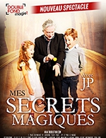 Book the best tickets for Mes Secrets Magiques - Le Double Fond - From May 13, 2023 to July 16, 2023