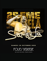 Réservez les meilleures places pour 25eme Samoëla - Les Folies Bergere - Du 28 octobre 2022 au 29 octobre 2022