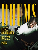 Book the best tickets for Doums - Elysee Montmartre - From 15 December 2022 to 16 December 2022