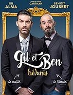 Réservez les meilleures places pour Gil Et Ben (re)unis - Theatre Trianon - Du 21 avril 2023 au 22 avril 2023