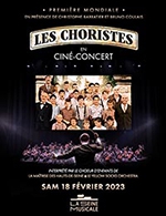 Book the best tickets for Les Choristes En Cine Concert - La Seine Musicale - Grande Seine -  February 18, 2023