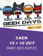 Réservez les meilleures places pour Geek Days Caen - Pass 2 Jours - Parc Des Expositions-caen - Du 14 octobre 2022 au 16 octobre 2022