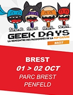 Réservez les meilleures places pour Geek Days Brest - Parc Des Expos Penfeld - Du 30 septembre 2022 au 02 octobre 2022