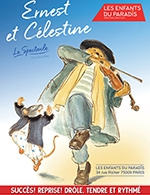 Book the best tickets for Ernest Et Celestine - Les Enfants Du Paradis - Salle 1 - From 30 September 2022 to 31 December 2022