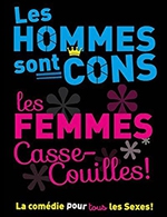Book the best tickets for Les Hommes Sont Cons, - Comedie Oberkampf - From February 28, 2023 to April 30, 2023