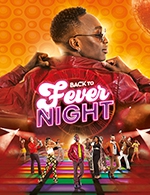 Réservez les meilleures places pour Back To Fever Night - Diner Spectacle - Casino Barriere Lille - Du 3 mars 2023 au 23 juin 2023