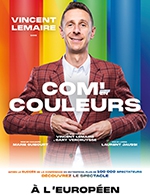 Book the best tickets for Com' En Couleurs Le Spectacle - L'européen - From March 22, 2023 to December 21, 2023