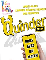 Réservez les meilleures places pour Quinder Extra - Les Blancs Manteaux - Du 24 octobre 2022 au 27 mars 2023