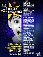Book the best tickets for Des Etoiles Plein Les Yeux - Bourse Du Travail - From 10 December 2022 to 11 December 2022