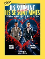 Book the best tickets for Ils S'aiment/ils Se Sont Aimes - Theatre Le Colbert - From 26 January 2023 to 28 January 2023