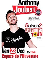 Réservez les meilleures places pour Anthony Joubert - Espace De L'huveaune - Du 22 décembre 2022 au 23 décembre 2022