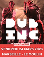 Book the best tickets for Dub Inc - Le Moulin -  March 24, 2023