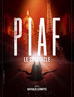 Book the best tickets for Piaf! Le Spectacle - Salle Mistral -  Oct 8, 2023