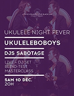 Book the best tickets for Ukulele Night Fever - The Black Lab - From 09 December 2022 to 10 December 2022