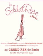 Réservez les meilleures places pour Le Soldat Rose, Les 15 Ans - Le Grand Rex - Du 20 oct. 2023 au 5 nov. 2023