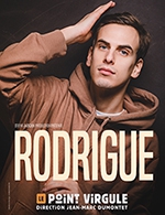 Book the best tickets for Rodrigue - Le Point Virgule - From May 5, 2023 to August 30, 2023