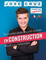 Book the best tickets for Jose Cruz Dans En Construction - Darcy Comedie - From 09 December 2022 to 10 December 2022