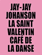 Réservez les meilleures places pour St Valentin With Jay Jay Johanson - Cafe De La Danse - Du 13 février 2023 au 14 février 2023