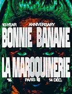 Réservez les meilleures places pour Bonnie Banane - La Maroquinerie - Du 13 décembre 2022 au 14 décembre 2022