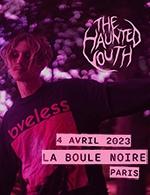 Réservez les meilleures places pour The Haunted Youth - La Boule Noire - Le 4 avril 2023