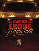 Book the best tickets for Fabrice Eboue – Adieu Hier - Espace Les Vikings -  April 12, 2023