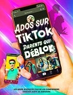 Book the best tickets for Ados Sur Tik Tok, Parents Qui Deblok - Theatre Sebastopol - From 20 January 2023 to 21 January 2023