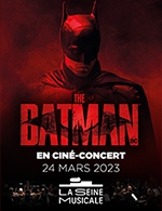 Book the best tickets for The Batman - La Seine Musicale - Grande Seine -  March 24, 2023
